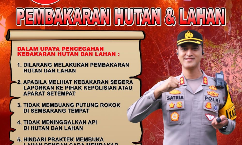 Mitigasi Kebakaran Hutan, Kapolres Magetan Keluarkan Himbauan Kamtibmas: STOP Pembakaran Hutan dan Lahan untuk Cegah&nbsp;Kebakaran.